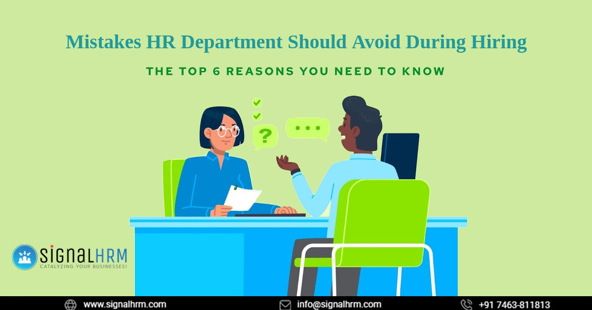 Mistakes HR Department Should Avoid During Hiring