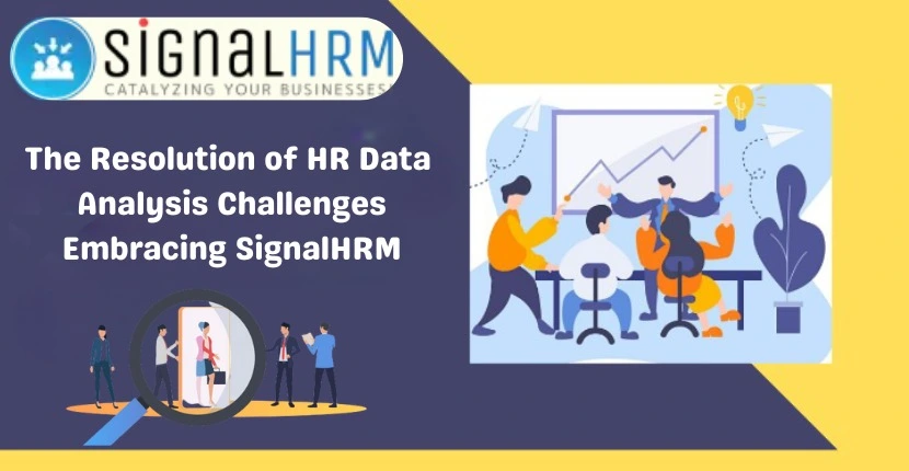The Resolution of HR Data Analysis Challenges Embracing SignalHRM